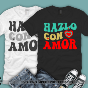 Hazlo Con Amor SVG | Do It With Love SVG | Lettering Design | Inspirational SVG Saying Digital Download